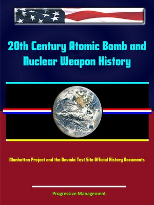 cover image of 20th Century Atomic Bomb and Nuclear Weapon History